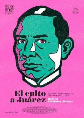 EL CULTO A JUAREZ