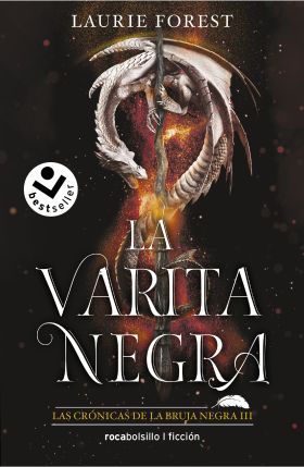 LA VARITA NEGRA. LAS CRONICAS DE LA BRUJA NEGRA III