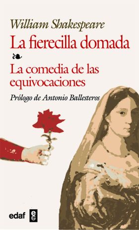 FIERECILLA DOMADA / COMEDIA DE LAS EQUIVOCACIONES