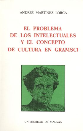 El problema de los intelectuales y el concepto de cultura en Gramsci