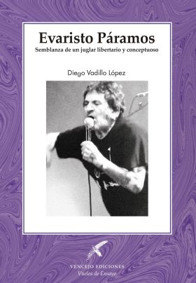 EVARISTO PÁRAMOS. SEMBLANZA DE UN JUGLAR LIBERTARIO Y CONCE