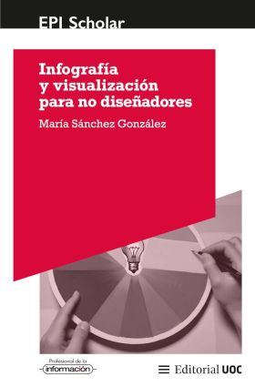 INFOGRAFIA Y VISUALIZACION PARA NO DISEÑADORES