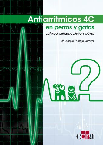 Antiarrítmicos 4C en perros y gatos Cuándo, Cuáles, Cuánto y Cómo