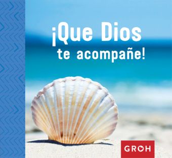 ­QUE DIOS TE ACOMPAÑE!