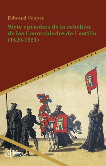 SIETE EPISODIOS DE LA REBELION DE LAS COMUNIDADES