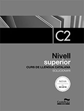 SOLUCIONARI NIVELL SUPERIOR C2. Edició 2018