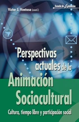 Perspectivas actuales de la animación sociocultural