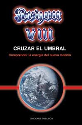 CRUZAR EL UMBRAL - KRYON VIII
