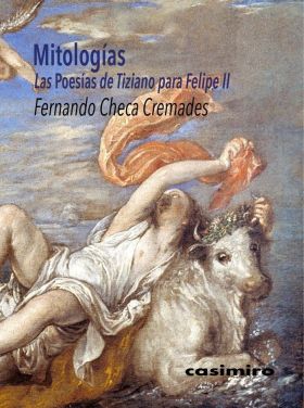 MITOLOGIAS. LAS POESIAS DE TIZIANO PARA FELIPE II