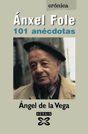 Ánxel Fole. 101 anécdotas