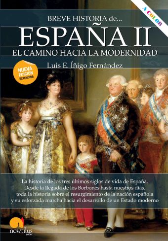 BREVE HISTORIA DE ESPAÑA II: EL CAMINO HACIA LA MODERNIDAD