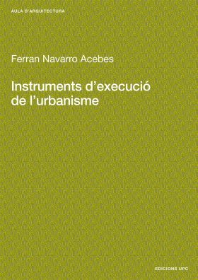 Instruments d'execució de l'urbanisme