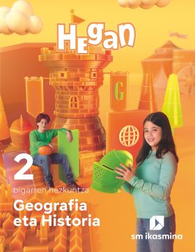 Geografia eta Historia. 2 bigarren hezkuntza. Hegan