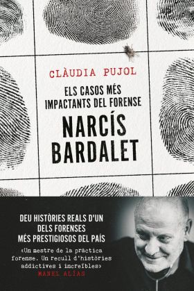 ELS CASOS MÉS IMPACTANTS DEL FORENSE NARCÍS BARDALET