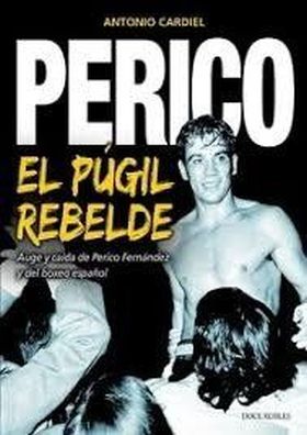 PERICO, EL BOXEADOR REBELDE