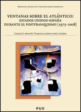Ventanas sobre el Atlántico:Estados Unidos-España durante el postfranquismo (197