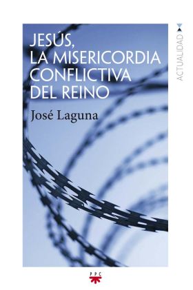 JESÚS, LA MISERICORDIA CONFLICTIVA