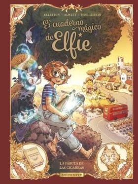 CUADERNO MAGICO DE ELFIE 2, EL. LA FABULA DE LAS CIGARRAS