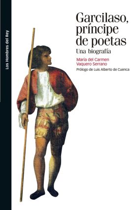 Garcilaso, príncipe de poetas.