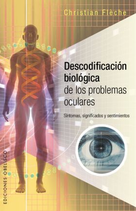 DESCODIFICACION BIOLOGICA DE LOS PROBLEMAS OCULARE