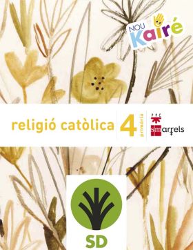 SD PROFESOR. RELIGIÓ CATÒLICA. 4 PRIMÀRIA. NOU KAIRÉ