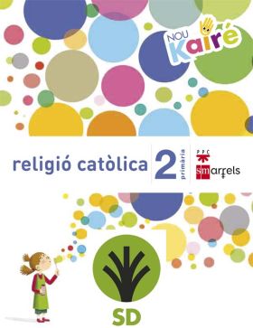 SD PROFESOR. RELIGIÓ CATÒLICA. 2 PRIMÀRIA. NOU KAIRÉ