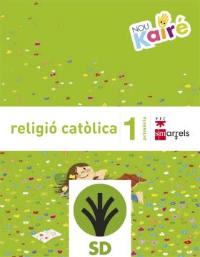 SD PROFESOR. RELIGIÓ CATÒLICA. 1 PRIMÀRIA. NOU KAIRÉ