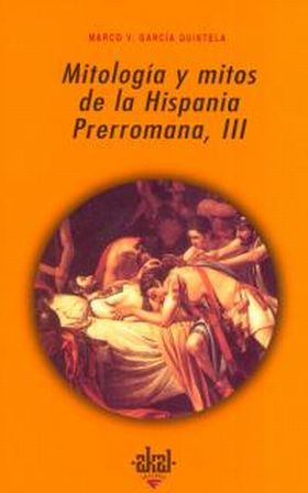 MITOLOGIA Y MITOS DE LA HISPANIA PRERROMANA III