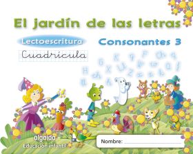 CONSONANTES 3 CUADRÍCULA. EL JARDÍN DE LAS LETRAS. LIBRO DIGITAL ALUMNO. ALGAIDA