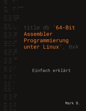 64-BIT ASSEMBLER PROGRAMMIERUNG UNTER LINUX
