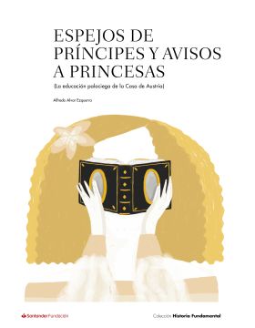 ESPEJOS DE PRÍNCIPES Y AVISOS A PRINCESAS