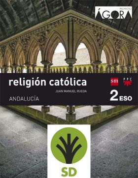 SD Alumno. Religión católica. 2 ESO. Ágora. Andalucía