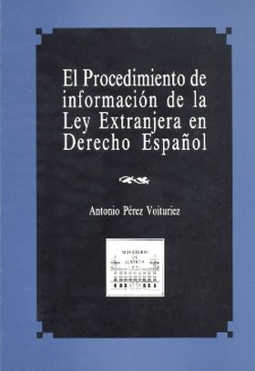 EL PROCEDIMIENTO DE INFORMACIÓN DE LA  LEY EXTRANJERA EN DERECHO ESPAÑOL