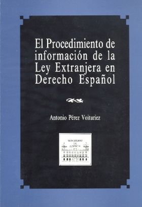 EL PROCEDIMIENTO DE INFORMACIÓN DE LA LEY EXTRANJERA EN DERECHO ESPAÑOL