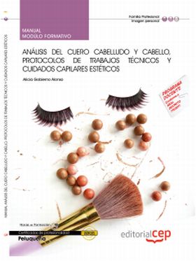 MANUAL ANÁLISIS DEL CUERO CABELLUDO Y CABELLO, PROTOCOLOS DE TRABAJOS TÉCNICOS Y