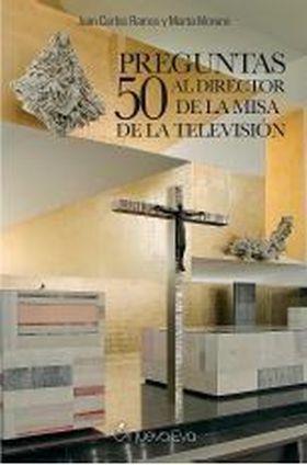 50 PREGUNTAS AL DIRECTOR DE LA MISA DE LA TELEVISIÓN