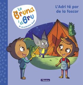 La Bruna i el Bru 1 - L'Adri té por de la foscor