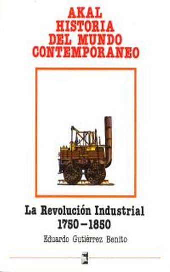 La Revolución industrial (1750-1850).