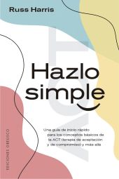 La trampa de la felicidad: Deja de sufrir, comienza a vivir (Prácticos) de  Harris, Russ (2010) Tapa blanda : : Libros